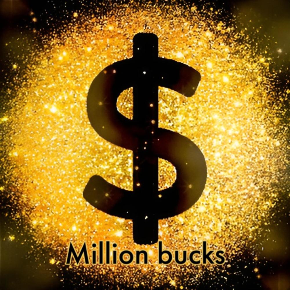 Million bucks (Explicit)