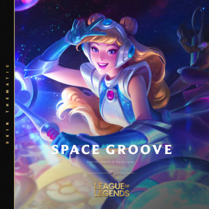 ดาวน์โหลดและฟังเพลง Space Groove - 2021 พร้อมเนื้อเพลงจาก 英雄联盟