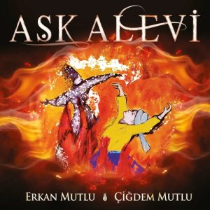 Erkan Mutlu的專輯Aşk Alevi
