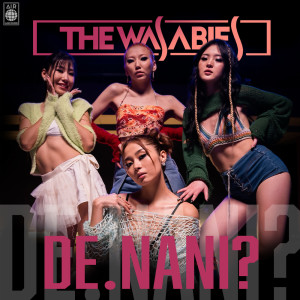 收听The Wasabies的De.Nani?歌词歌曲