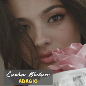 Listen to Adagio song with lyrics from Laura Bretan