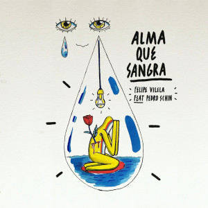 ดาวน์โหลดและฟังเพลง Alma Que Sangra พร้อมเนื้อเพลงจาก Felipe  Vilela