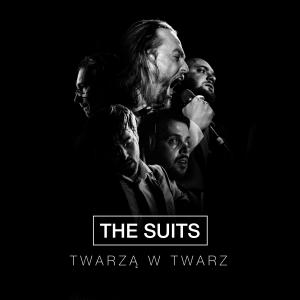 收聽The Suits的Twarzą w twarz歌詞歌曲