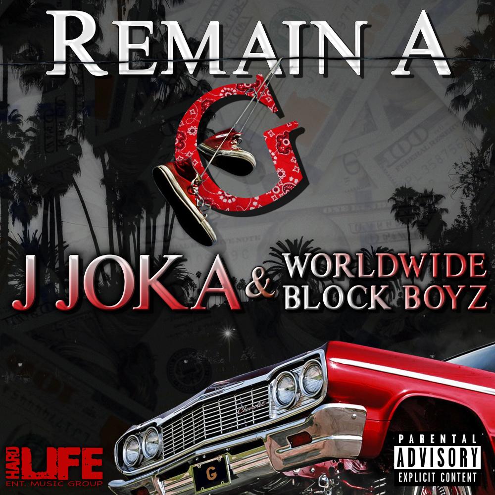 Remain a G (feat. Worldwide Block Boyz) (Explicit)