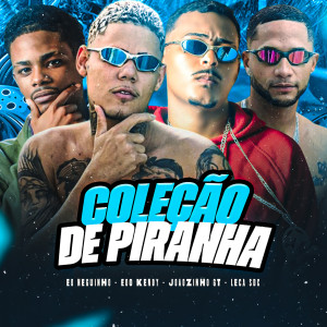 收聽eoo kendy的Coleção de Piranha (Explicit)歌詞歌曲