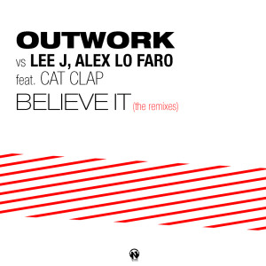 Album Believe It (The Remixes) from Outwork