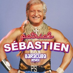 ดาวน์โหลดและฟังเพลง Baracuda (Remix) พร้อมเนื้อเพลงจาก Patrick Sébastien
