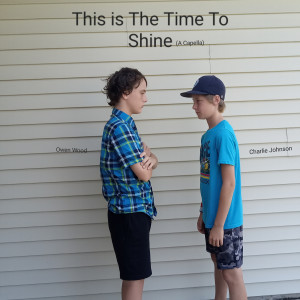 Dengarkan lagu This Is the Time to Shine (A Capella) nyanyian Owen Wood dengan lirik