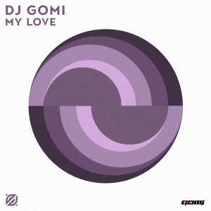 Album My Love (Radio Edit) from DJ Gomi