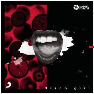 ดาวน์โหลดและฟังเพลง Disco Girl พร้อมเนื้อเพลงจาก Daniel Forster