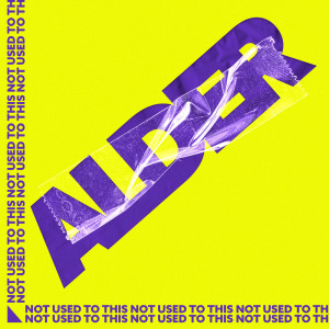 Dengarkan Not Used to This (Instrumental Version) lagu dari Alder dengan lirik
