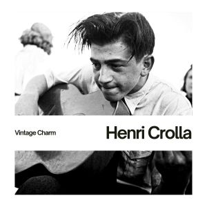 อัลบัม Henri Crolla (Vintage Charm) ศิลปิน Henri Crolla