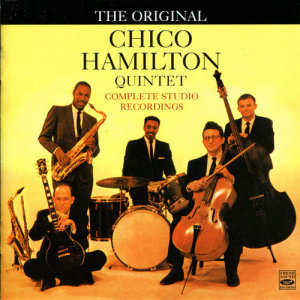 Chico Hamilton Quintet的專輯The Original Chico Hamilton Quintet: Complete Studio Recordings