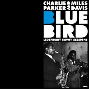 อัลบัม Bluebird Legendary Savoy Sessions (with Miles Davis) ศิลปิน Charlie Parker