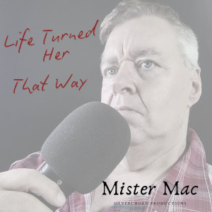 Listen to Life Turned Her That Way song with lyrics from Mister Mac