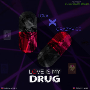 收聽Crazy Vibe的Love Is My Drug(Prod By Crazy Vibe)歌詞歌曲