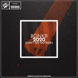 Album 2020 (Can't Go Outside) from Bonkr