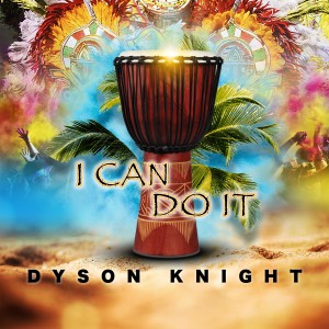 收聽Dyson Knight的I Can Do It歌詞歌曲