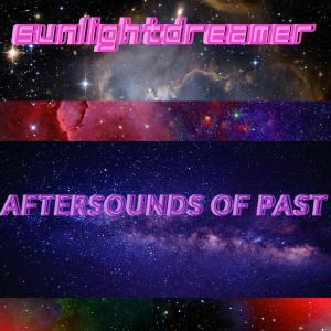 Album Aftersound of Past oleh SunlightDreamer