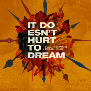 Dreamhouse的專輯It Doesn't Hurt To Dream (2022 edition)