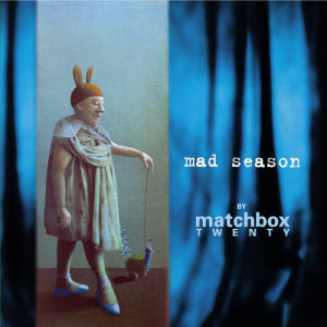 Matchbox Twenty的專輯Mad Season