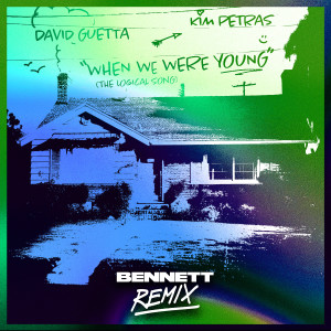 อัลบัม When We Were Young (The Logical Song) (BENNETT Remix) ศิลปิน David Guetta