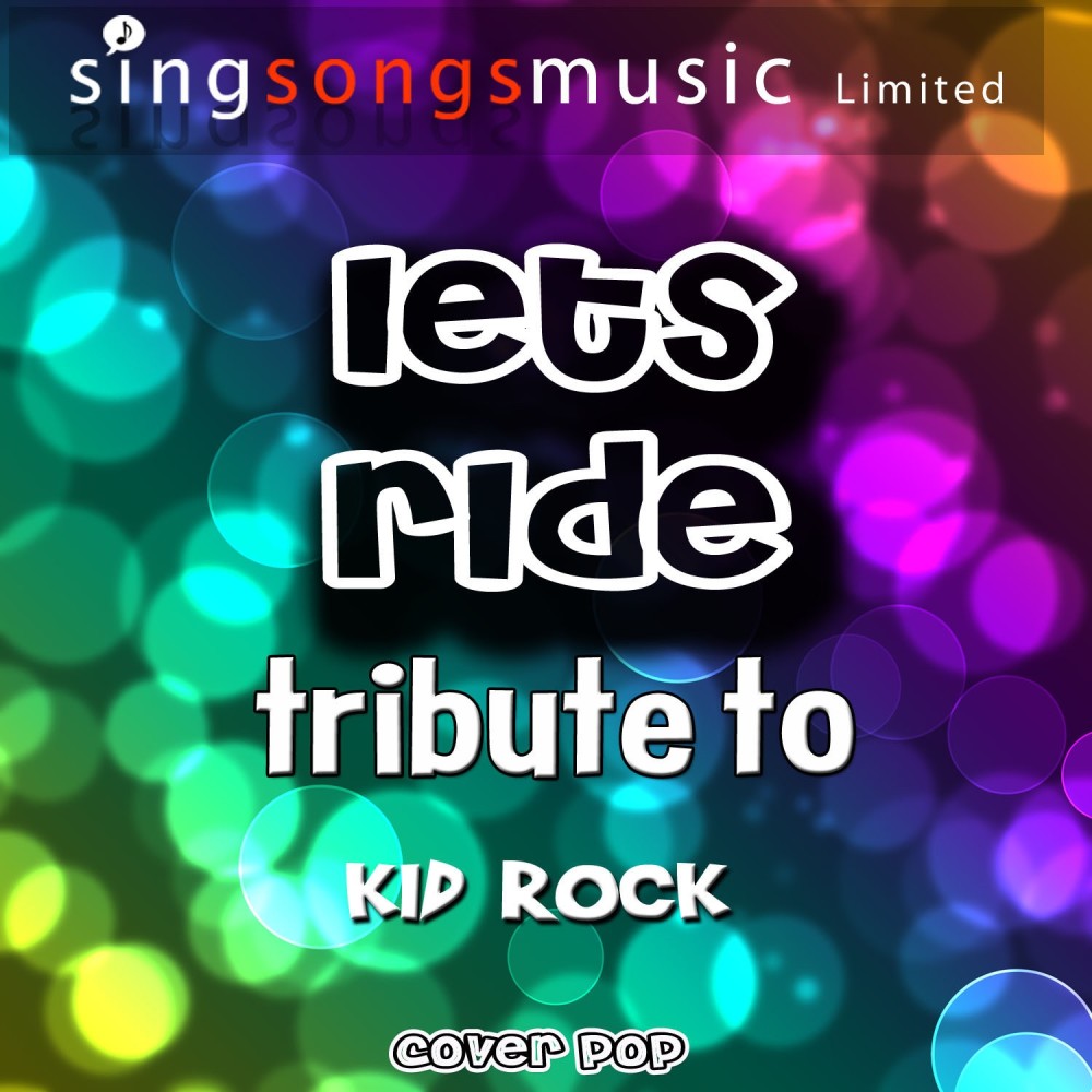 Let's Ride (Tribute to Kid Rock) (Explicit)