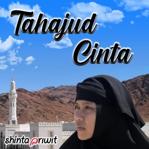 ดาวน์โหลดและฟังเพลง Tahajud Cinta พร้อมเนื้อเพลงจาก Shinta Priwit