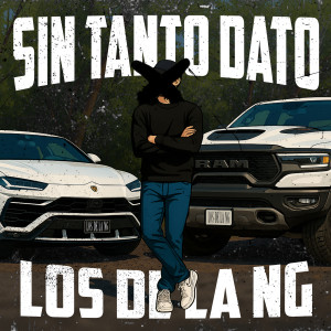 Los de la NG的專輯Sin Tanto Dato (Explicit)