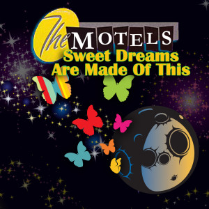 收聽The Motels的Sweet Dreams (Are Made Of This)歌詞歌曲