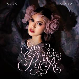 อัลบัม Jadi Tuan Putri ศิลปิน Asila Maisa