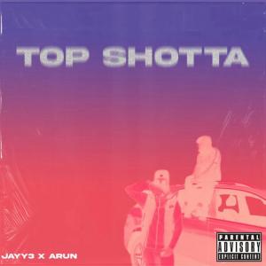 Top Shotta (feat. ARUN) (Explicit) dari Arun