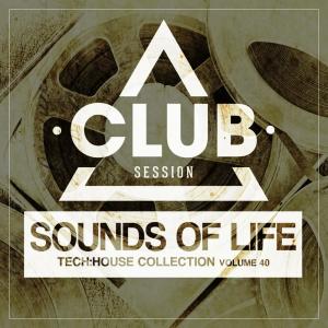 Album Sounds Of Life - Tech:House Collection, Vol. 40 oleh Various Artists
