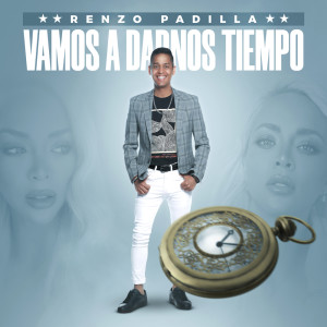 Dengarkan lagu Vamos a darnos tiempo nyanyian Renzo Padilla dengan lirik