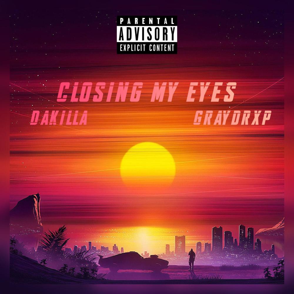 Closing my eyes (feat. Graydrxp) (Explicit)