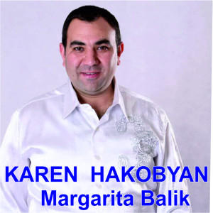 Listen to Margarita Balik song with lyrics from Karen Hakobyan