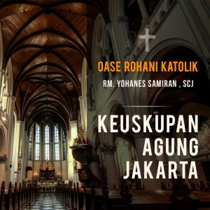 收听RM Yohanes Samiran SCJ的Oase Rohani Katolik (Kalender Liturgi 2017-04-20)歌词歌曲