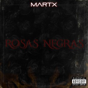 收聽Martx的Rosas Negras歌詞歌曲