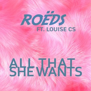 ROËDS的專輯All That She Wants