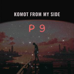 Komot from my side dari P9