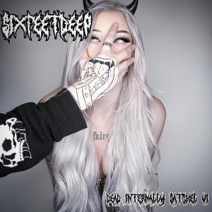 ดาวน์โหลดและฟังเพลง SIXFEETDEEP (Explicit) พร้อมเนื้อเพลงจาก DEAD INTERNALLY