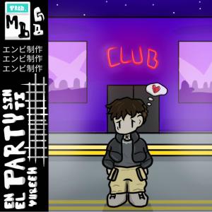 收聽Yureeh的En El Party Sin Ti (Explicit)歌詞歌曲