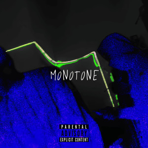 Listen to MONOTONE (Explicit) song with lyrics from Suave