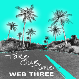 Web Three的專輯Take Our Time