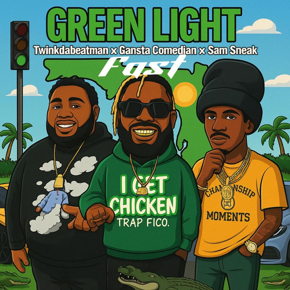 Green light (fast) (feat. Twinkdabeatman, Sam sneak & Gansta Comedian) (Explicit)