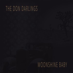 The Don Darlings的專輯Moonshine Baby