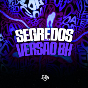 Dengarkan lagu Segredos - Versão Bh (Explicit) nyanyian Dj Stay dengan lirik