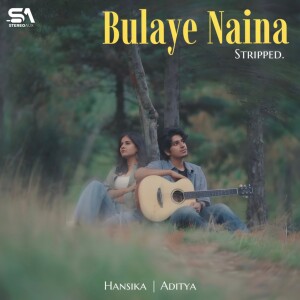 Album Bulaye Naina Stripped from Hansika Pareek