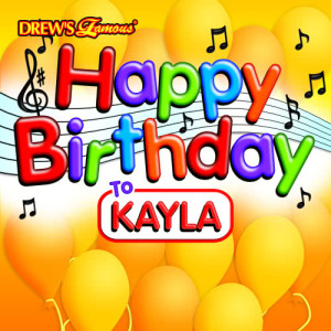 收聽The Hit Crew的Happy Birthday to Kayla歌詞歌曲