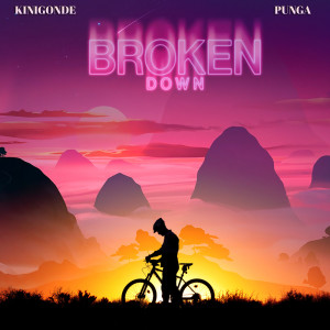 Listen to Broken Down song with lyrics from Kinigonde
